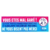 Sticker Vous êtes Mal Garé Pour Tous -Magasin De Vélos Zefal sticker vous etes mal gare pour tous